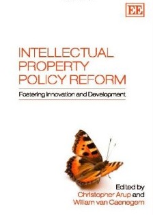 Intellectual property policy reform : fostering innovation and development