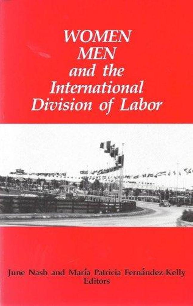 Women, men, and the international division of labor