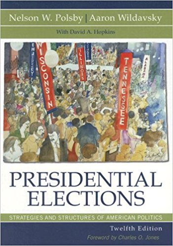 Presidential elections : strategies and structures of American politics
