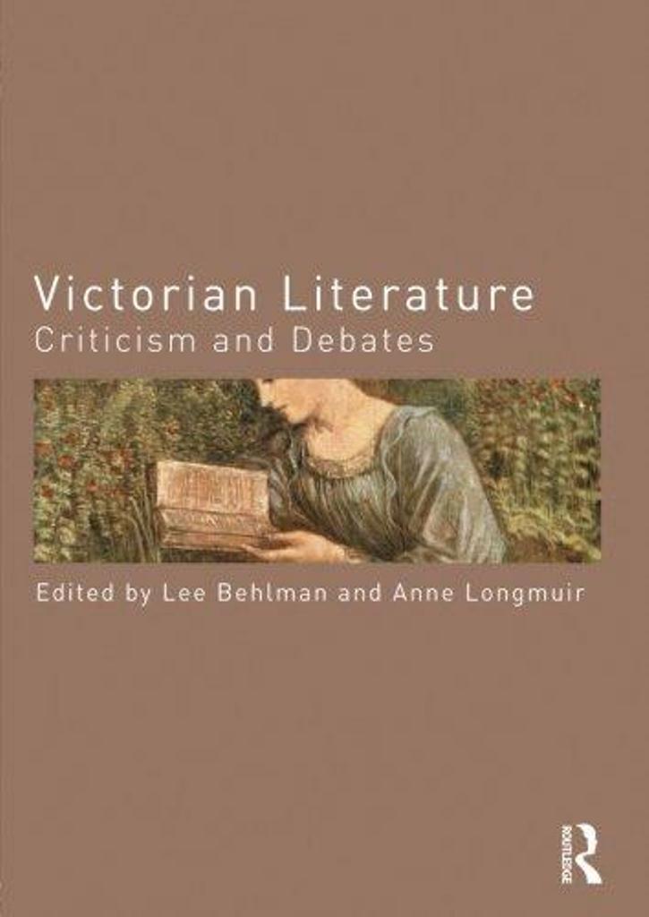 Victorian literature : criticism and debates