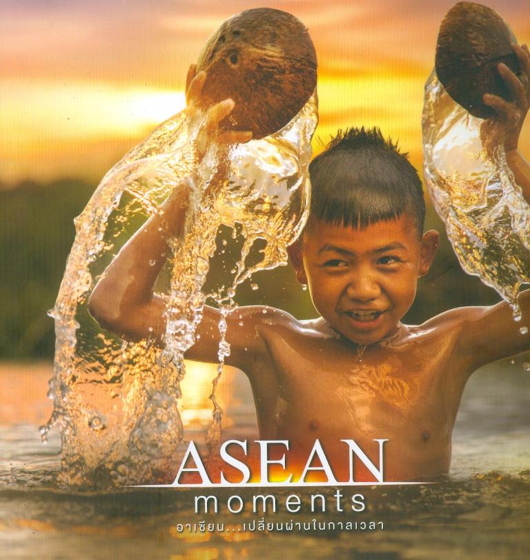 ASEAN moments : one vision, one identity, one community